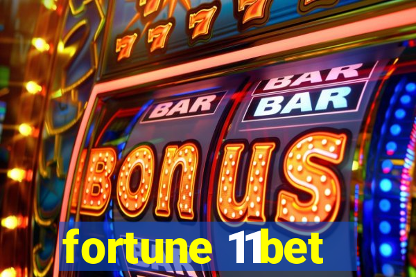 fortune 11bet